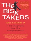 The Risk Takers (eBook): 16 Women and Men Who Built Great Businesses Share Their Entrepreneurial Strategies For Success